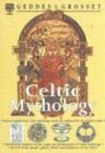 Beispielbild fr Celtic Mythology. Famous legends from Celtic mythology retold and explained for the modern reader. Introductory material on the origin and development of Celtic mythology. An A-Z of the people, places, beliefs and traditions of the Celts zum Verkauf von Antiquariaat Schot