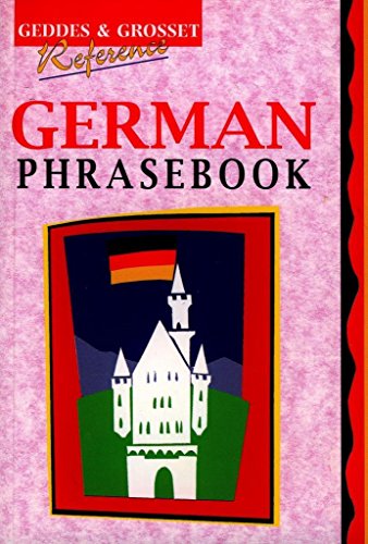 Imagen de archivo de German Phrase Book (Geddes and Grosset reference) a la venta por Reuseabook