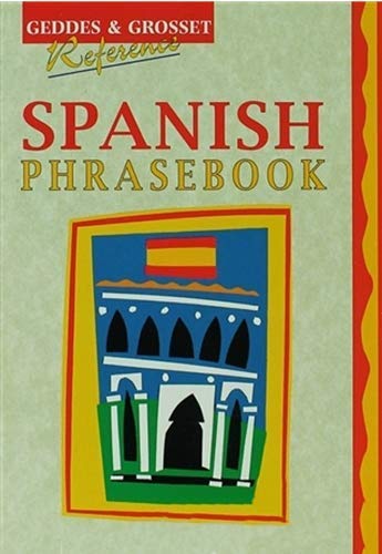 Beispielbild fr Spanish Phrasebook (Geddes & Grosset reference) zum Verkauf von Wonder Book