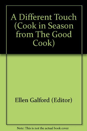 Stock image for A Different Touch (Cook in Season from The Good Cook) for sale by Books Puddle
