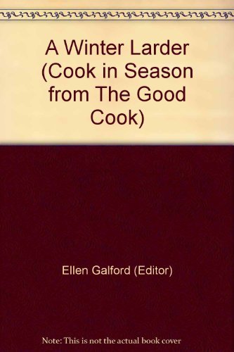 9781855346451: A Winter Larder (Cook in Season from The Good Cook)