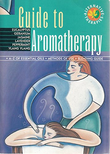 Beispielbild fr Guide to Aromatherapy (Alternative therapies) zum Verkauf von AwesomeBooks
