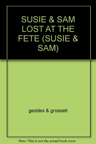Beispielbild fr Lost at the Fete (Susie & Sam) zum Verkauf von AwesomeBooks