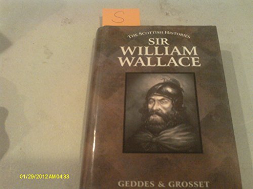 Sir William Wallace (The Scotish Histories) - MURISON, Alexander F.r