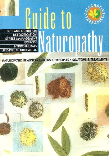 Imagen de archivo de Guide to Naturopathy (Alternative therapies) a la venta por ThriftBooks-Atlanta