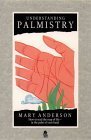 9781855380127: Understanding Palmistry: How to Read the Map of Life-In the Palm of Your Hand