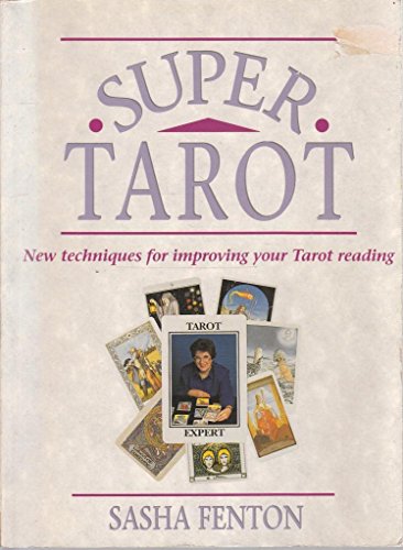 Imagen de archivo de Super Tarot: New Techniques for Improving Your Tarot Reading a la venta por ZBK Books