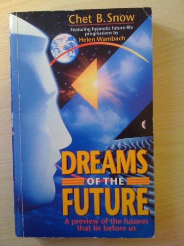 Stock image for Dreams of the Future: A Preview of the Futures That Lie Before Us for sale by WorldofBooks