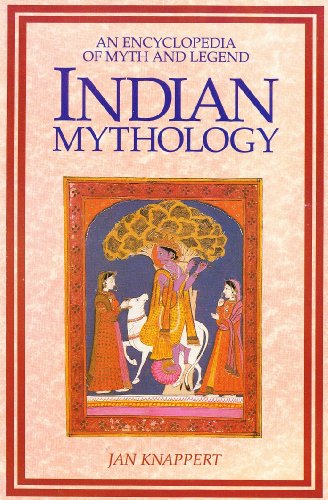 9781855380400: Indian Mythology: An Encyclopaedia of Myth and Legend (World Mythology S.)