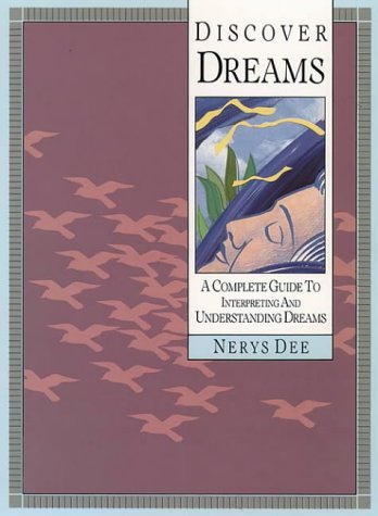 Beispielbild fr Discover Dreams: A Complete Guide to Interpreting and Understanding Dreams zum Verkauf von WorldofBooks