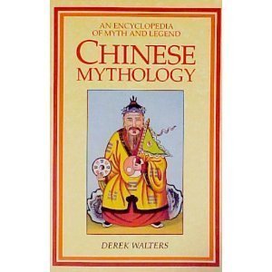 Beispielbild fr Chinese Mythology: An Encyclopedia of Myth and Legend zum Verkauf von Zoom Books Company