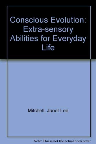 Imagen de archivo de Conscious Evolution: Extra-sensory Abilities for Everyday Life a la venta por HPB Inc.