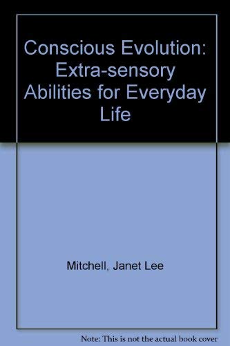 9781855380837: Conscious Evolution: Extra-sensory Abilities for Everyday Life