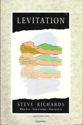 9781855380899: Levitation: What it is, How it Works, How to Do it (Paths to Inner Power S.)