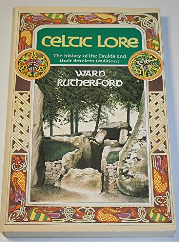 Imagen de archivo de Celtic Lore: The History of the Druids and Their Timeless Traditions a la venta por Karl Theis