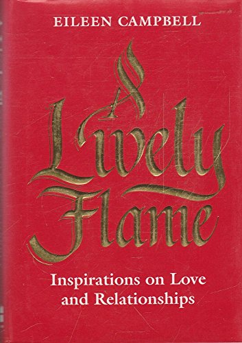 Stock image for A Lively Flame: Inspirations on Love and Relationships for sale by SecondSale