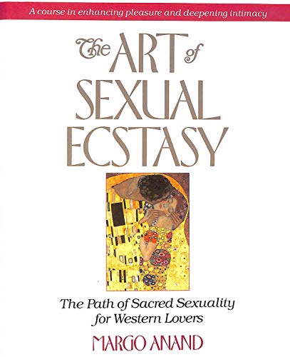 9781855382510: The Art of Sexual Ecstasy: The Path of Sacred Sexuality for Western Lovers