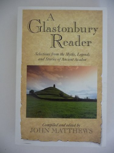 9781855382763: Glastonbury Reader: Selections from the Myths, Legends and Stories of Ancient Avalon