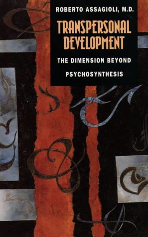 Beispielbild fr Transpersonal Development: The Dimension Beyond Psychosynthesis zum Verkauf von Front Cover Books