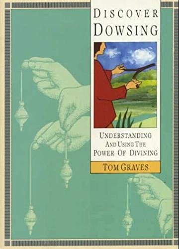 9781855383197: Discover Dowsing: Understanding and Using the Power of Divining