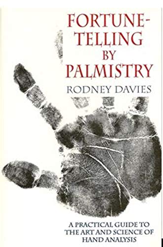 Stock image for FORTUNE-TELLING BY PALMISTRY: A Practical Guide to the Art and Science of Hand Analysis for sale by Occultique