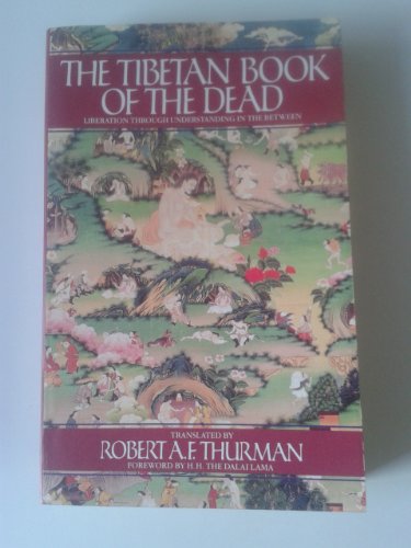 Stock image for The Tibetan Book of the Dead: Liberation Through Understanding in the Between for sale by WorldofBooks