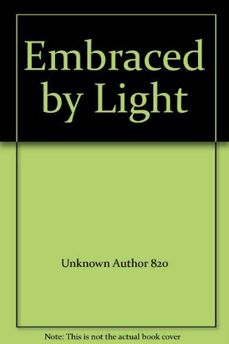 Imagen de archivo de Embraced by Light a la venta por -OnTimeBooks-