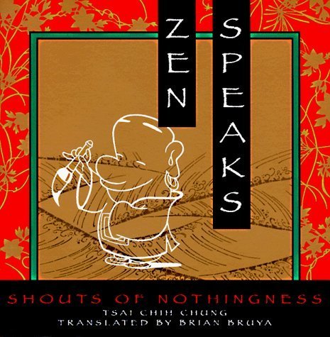 Beispielbild fr Zen Speaks: Shouts of Nothingness zum Verkauf von WorldofBooks