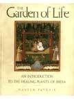 Stock image for Garden of Life: An Introduction to the Healing Plants of India for sale by Wonder Book