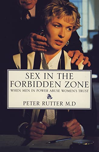 9781855384606: Sex in the Forbidden Zone: When Therapists, Doctors, Clergy, Teachers and Other Men in Power Betray Women's Trust