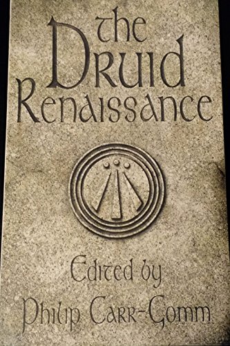 Stock image for The Druid Renaissance: The Voice of Druidry Today for sale by Irish Booksellers