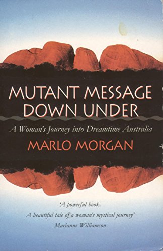 9781855384842: Mutant Message Down Under: A Woman’s Journey into Dreamtime Australia