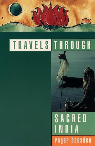 Beispielbild fr Travels Through Sacred India zum Verkauf von SecondSale