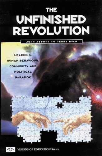 Beispielbild fr The Unfinished Revolution: Learning, Human Behaviour,Community and Political Paradox (Visions of Education) zum Verkauf von AwesomeBooks