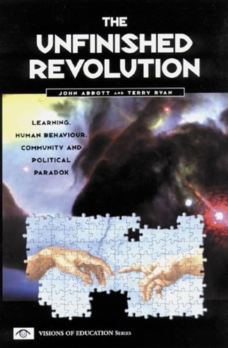 9781855390676: The Unfinished Revolution: Learning, Human Behaviour,Community and Political Paradox (Visions of Education S.)