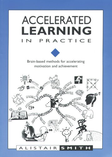 9781855390683: Accelarated Learning in Practice: Brain-based Methods for Accelerating Motivation and Achievement (Accelerated Learning S.)