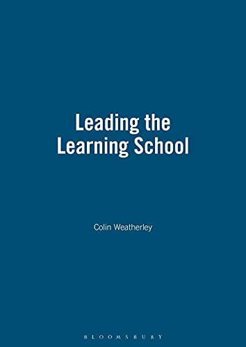 Beispielbild fr Leading the Learning School (School Effectiveness S.) zum Verkauf von WorldofBooks