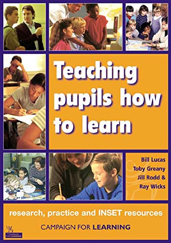 Stock image for Teaching Pupils How to Learn: Research, Practice and INSET Resources (Campaign for Learning) for sale by AwesomeBooks