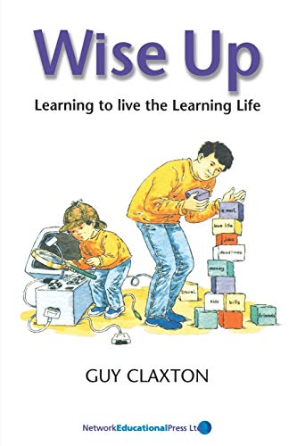 Stock image for Wise Up: Learning to Live the Learning Life (Visions of Education S.) for sale by WorldofBooks