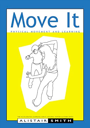 Beispielbild fr Move It: Physical Movement and Learning (Accelerated Learning S.) zum Verkauf von WorldofBooks