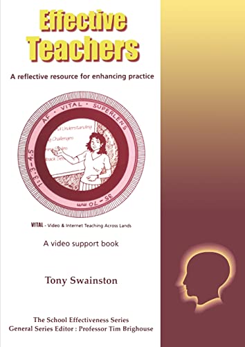 Stock image for Effective Teachers: A reflective resource for enhancing practice (The school effectiveness series) for sale by WorldofBooks