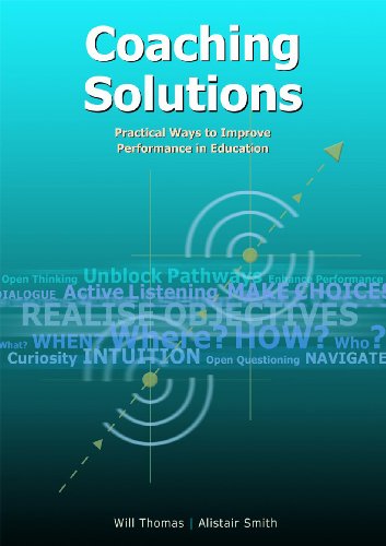 Coaching Solutions: Practical Ways to Improve Performance in Schools (Accelerated Learning) (9781855391888) by Thomas, Will; Smith, Alistair