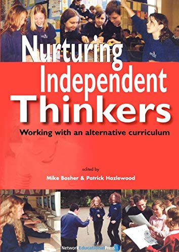 Beispielbild fr Nurturing Independent Thinkers: Working with an alternative curriculum zum Verkauf von WorldofBooks