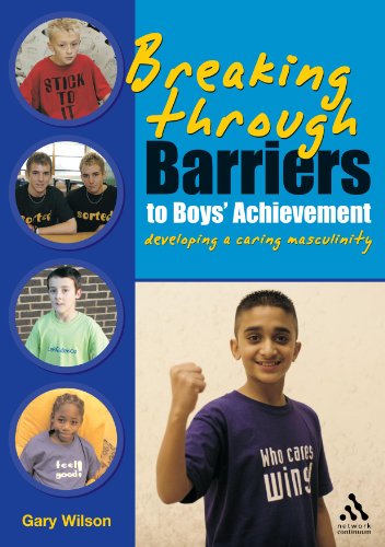 Imagen de archivo de Breaking Through Barriers to Boys' Achievement : Developing a Caring Masculinity a la venta por Better World Books