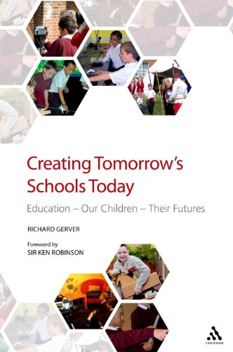 Beispielbild fr Creating Tomorrow's Schools Today: Education - Our Children - Their Futures zum Verkauf von Ergodebooks