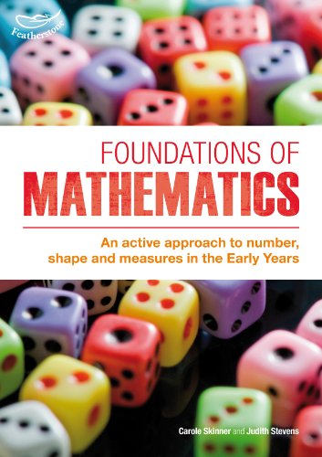Stock image for Foundations of Mathematics : An Active Approach to Number, Shape and Measures in the Early Years for sale by Better World Books Ltd