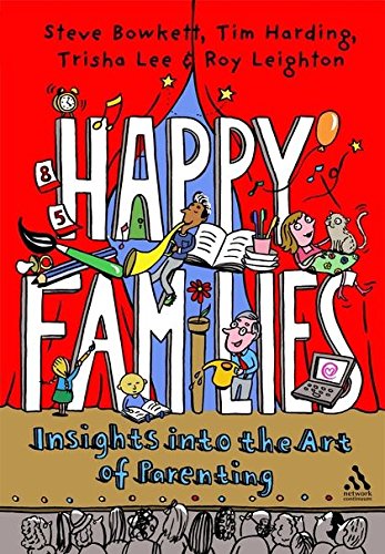 Imagen de archivo de Happy Families : Insights into the Art of Parenting a la venta por Better World Books