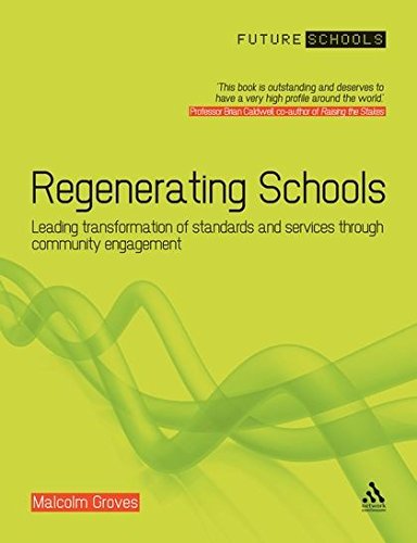 Beispielbild fr Regenerating Schools : Leading Transformation of Standards and Services Through Community Engagement zum Verkauf von Better World Books