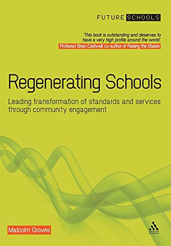 Stock image for Regenerating Schools : Leading Transformation of Standards and Services Through Community Engagement for sale by Better World Books