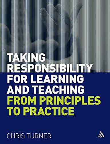 Taking Responsibility for Learning and Teaching: From Principles to Practice (9781855397859) by Turner, Chris